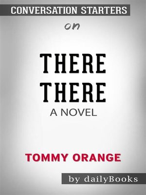 cover image of There There--A novel by Tommy Orange | Conversation Starters